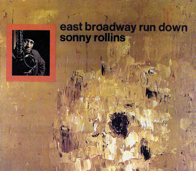 ワールドワイドLP Sonny Rollins East Broadway Run Down AS9121 Impulse! /00260 East Broadway Run Down - Album by Sonny Rollins | Spotify