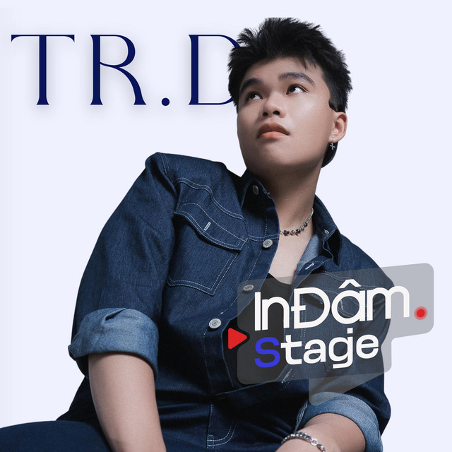 Tr.D (InĐậm.Stage Live Session)