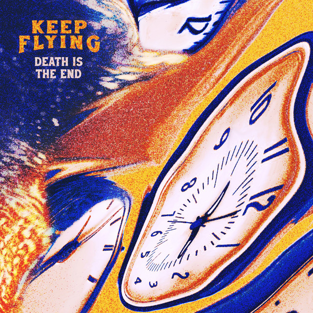 Death Is The End by Keep Flying