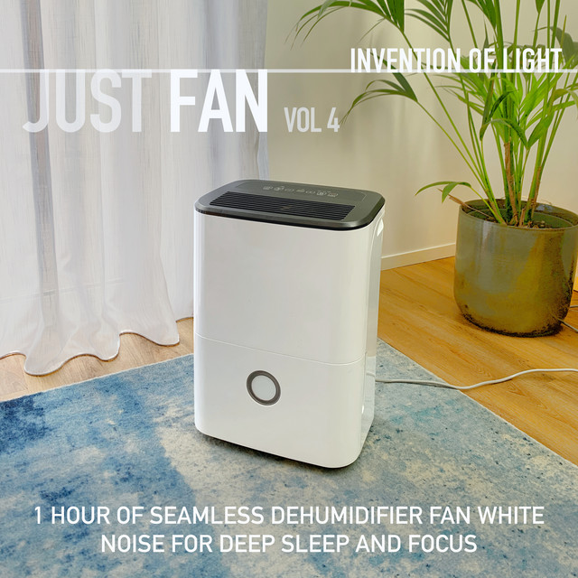 Just Fan Vol 4: 1 Hour of Seamless Dehumidifier Fan White Noise for Deep Sleep and Focus