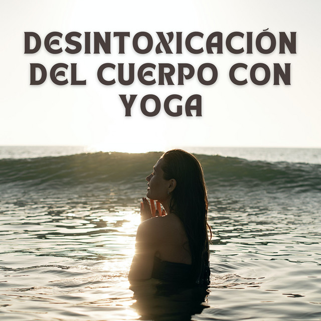 Desintoxicación Del Cuerpo Con Yoga cover art