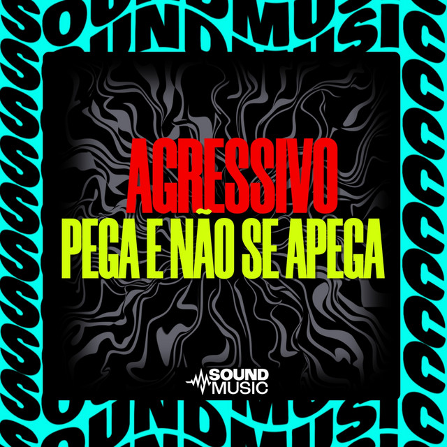 AGRESSIVO PEGA E NÃO SE APEGA