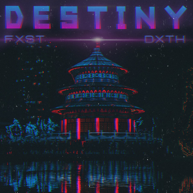Обкладинка: Destiny — FXST DXTH