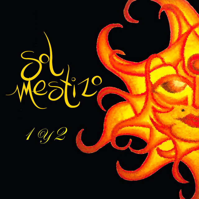 Sol Mestizo 1 Y 2 - Album by Sol Mestizo | Spotify