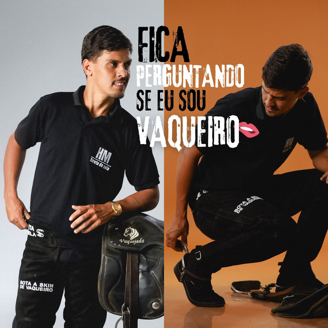 Fica Perguntando Se Eu Sou Vaqueiro