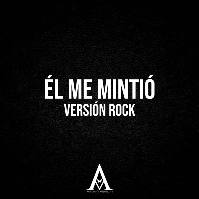 Él Me Mintió (Versión Rock) cover art