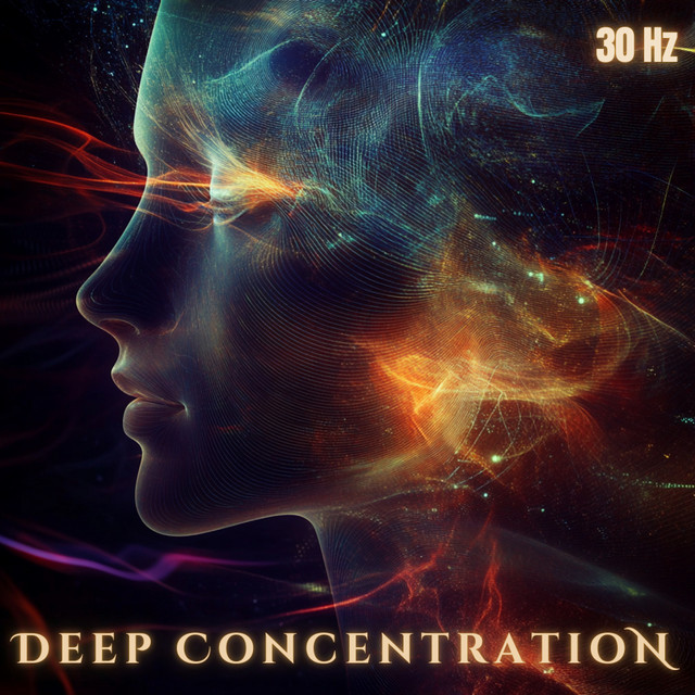 30 Hz Deep Concentration Binaural Frequencies - Music For Complete Focus & Meditation cover art