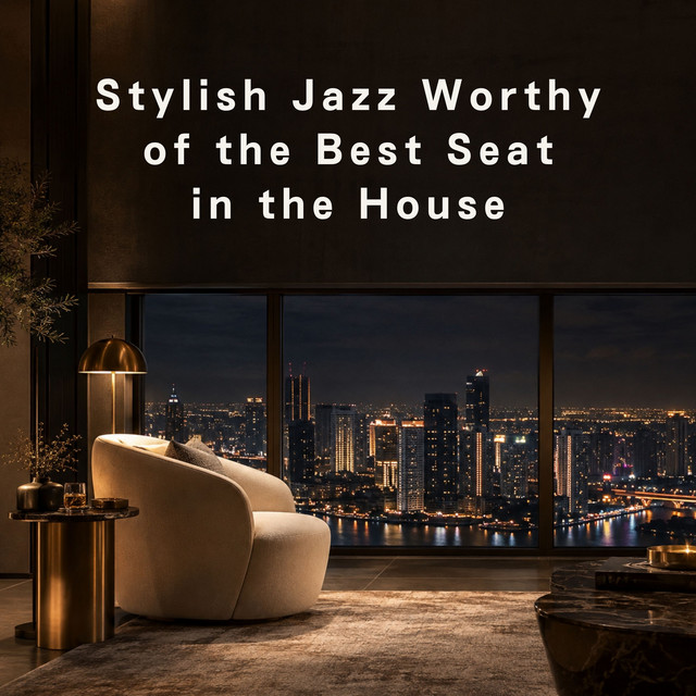 Stylish Jazz Worthy of the Best Seat in the House album image