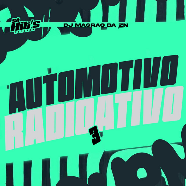 Automotivo Radioativo 3