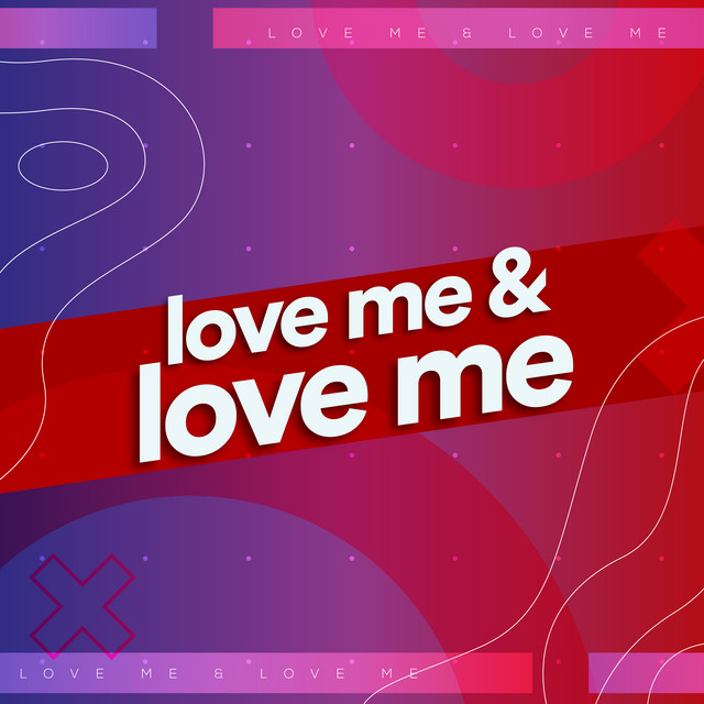 Love Me & Love Me - Compilation by Various Artists | Spotify