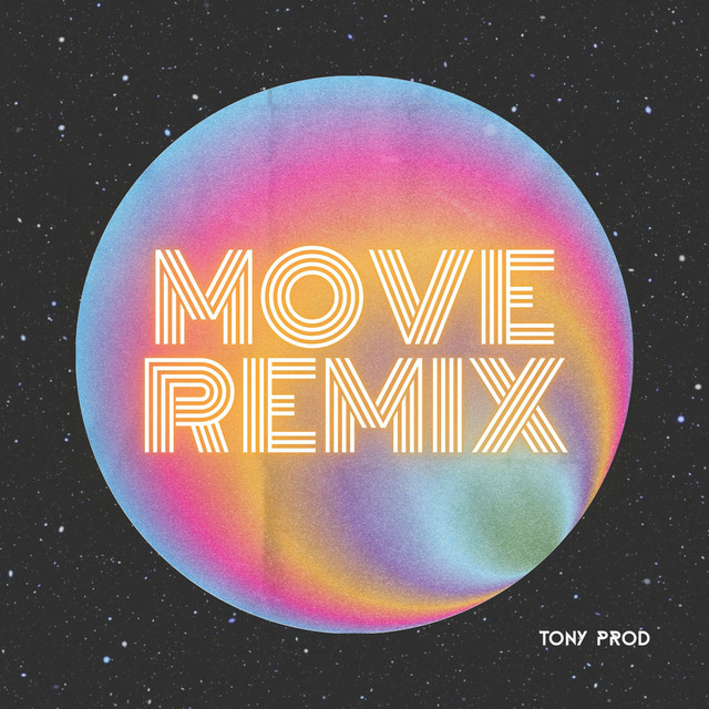 Move - Remix - song and lyrics by Tony Prod | Spotify