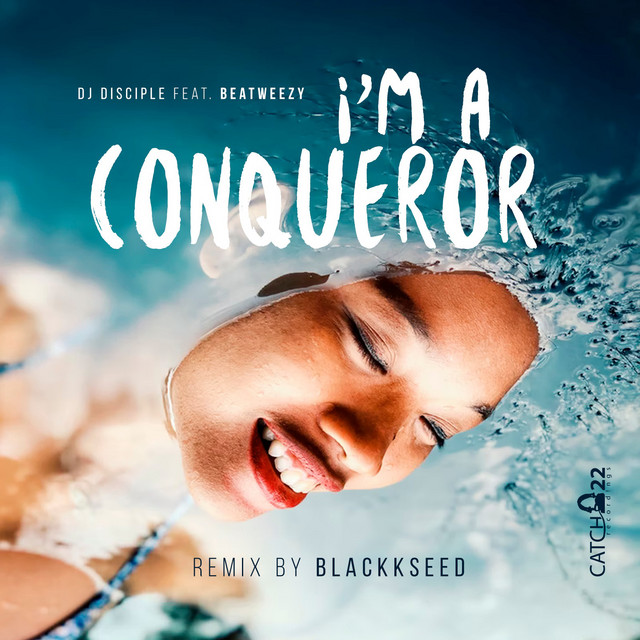 I'm A Conqueror - Blackkseed Remix