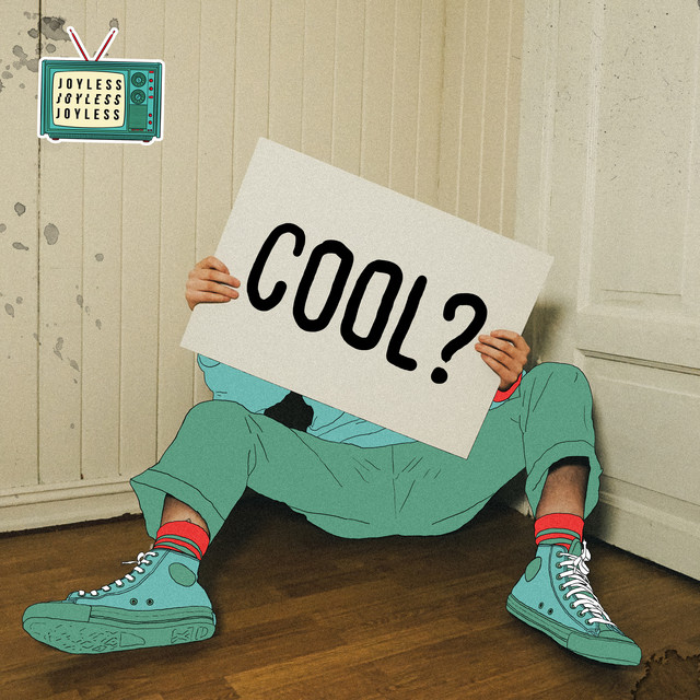 Cool? - Single by JOYLESS | Spotify