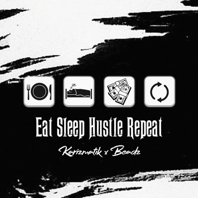 Eat Sleep Hustle Repeat