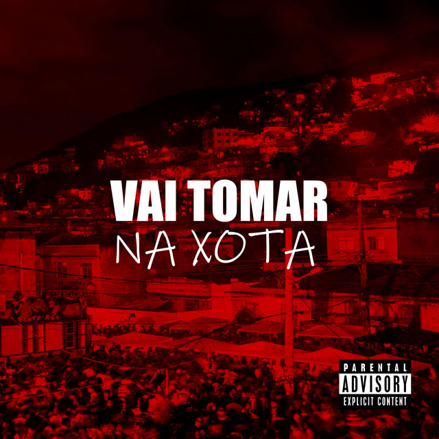 O MAL TA NA RUA, VAI TOMAR NA XOTA