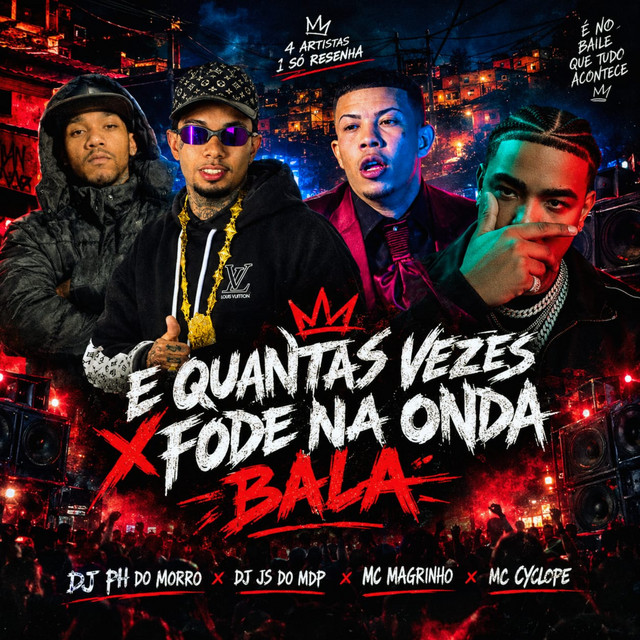 E QUANTAS VEZES x FODE NA ONDA BALA