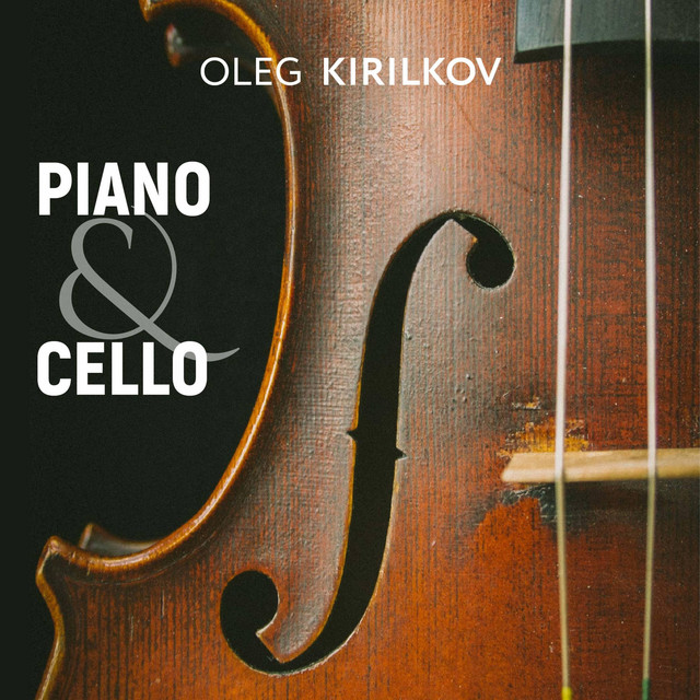 Обкладинка Oleg Kirilkov — Piano & Cello