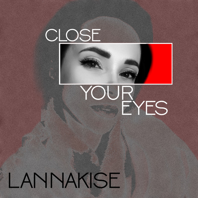 Обкладинка: Close your eyes - Radio Edit — Lannakise