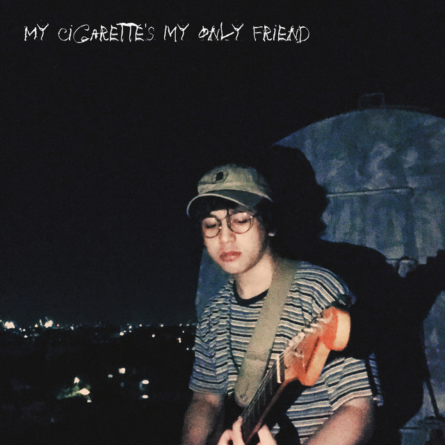 My cigarette's my only friend cover art