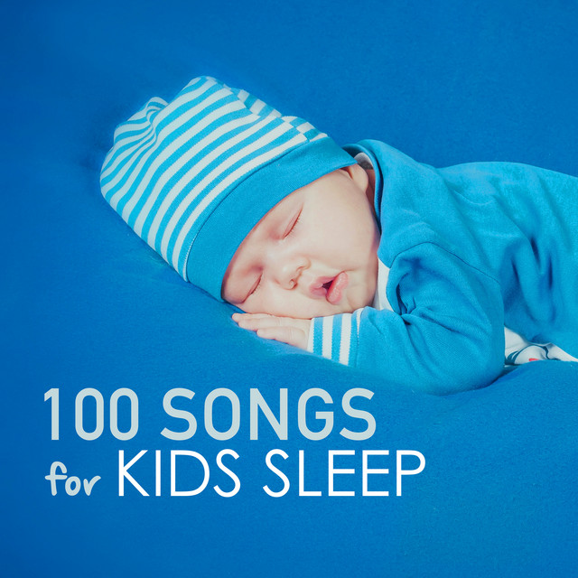 100 Songs for Kids Sleep - Deep Sleeping Music for Toddlers and Infants cover art