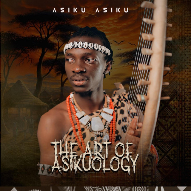 The Art of Asikuology - Album by Asiku Asiku | Spotify