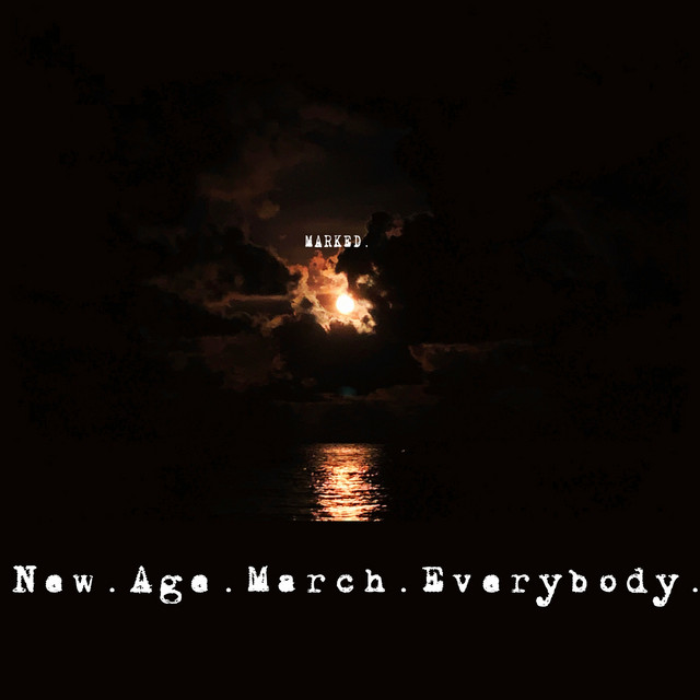 New. Age. March. Everybody. (Marked).