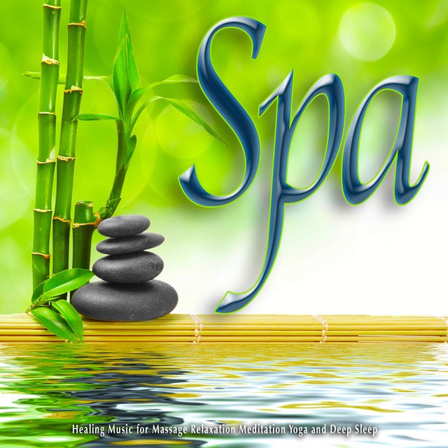 Spa - Healing Music for Massage Yoga Meditation and Deep Sleep cover art