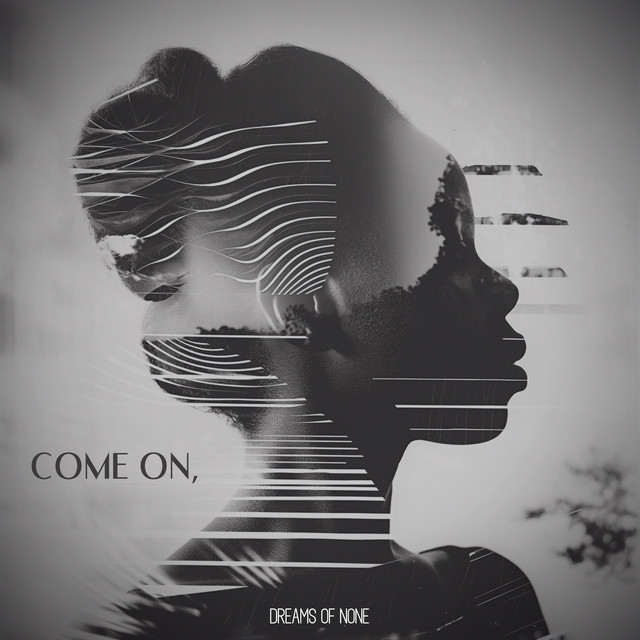 Обкладинка: Come On — Dreams of None