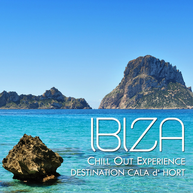 Ibiza Chill Out Experience - Destination Cala D'hort cover art