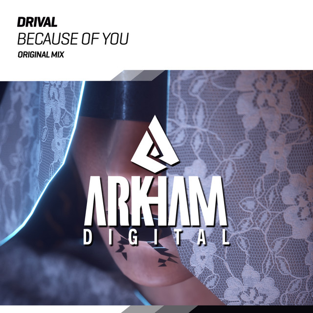 Обкладинка: Because Of You — Drival
