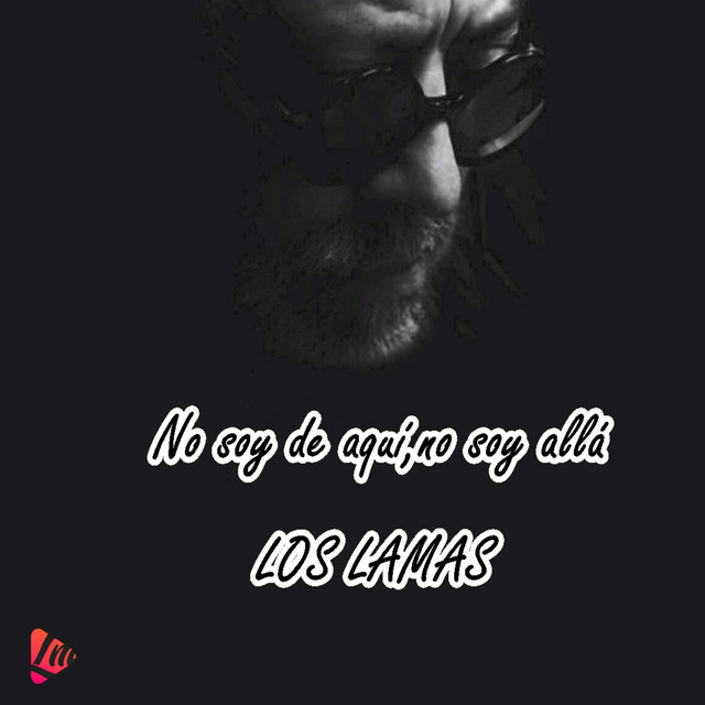 No Soy De Aqu No Soy De All Single By Los Lamas Spotify