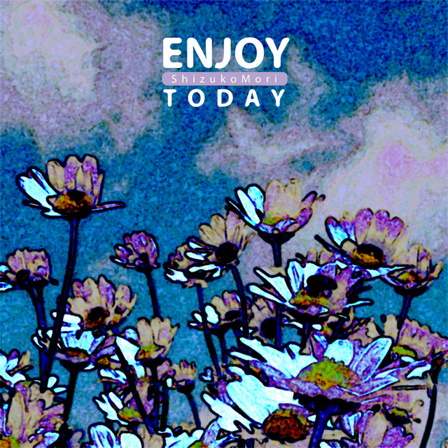 Enjoy Today cover art