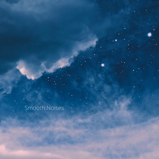 Smooth Noises by Gentle Nature