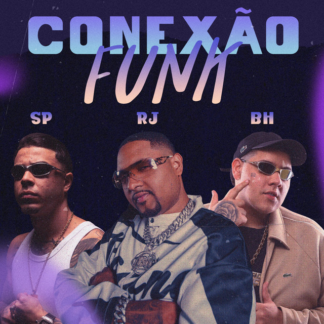 Cover of Conexão Funk: SP x RJ x BH by MC Tuto