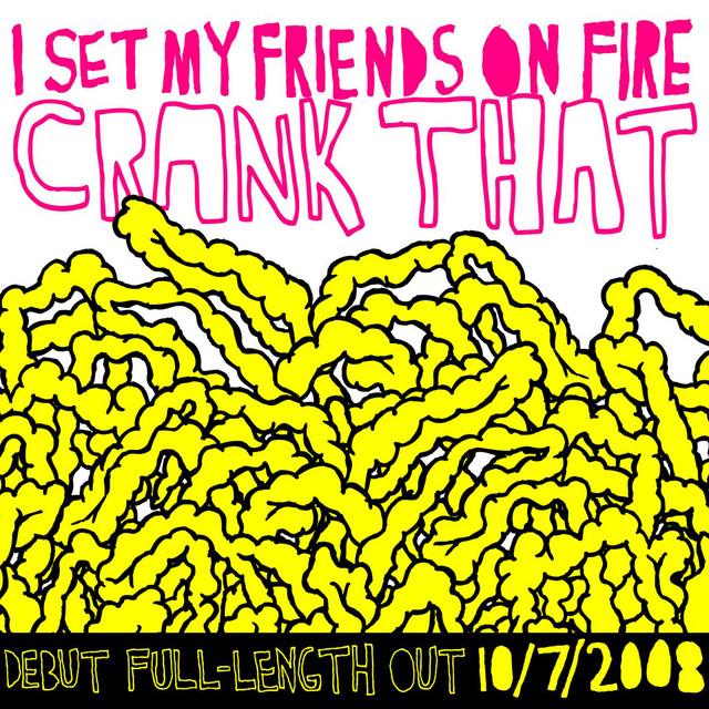 Crank That - song and lyrics by I Set My Friends On Fire | Spotify