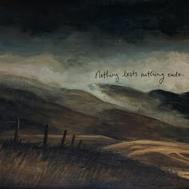 Nothing Lasts Nothing Ends cover art