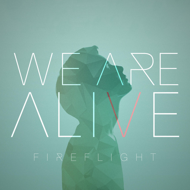 We Are Alive by Fireflight