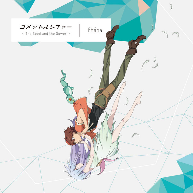 コメットルシファー The Seed And The Sower アニメ盤 Single By Fhana Spotify
