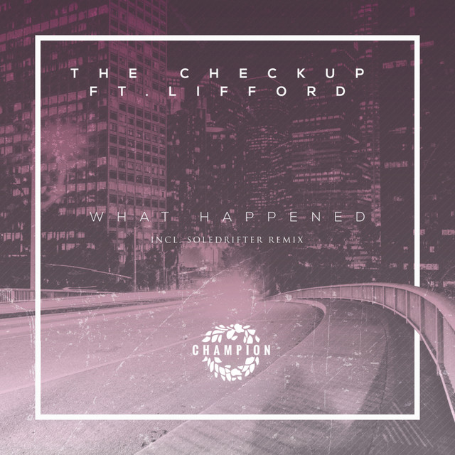 What Happened - Soledrifter Remix