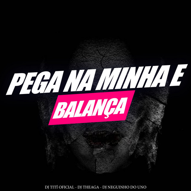 Pega Na Minha e Balança