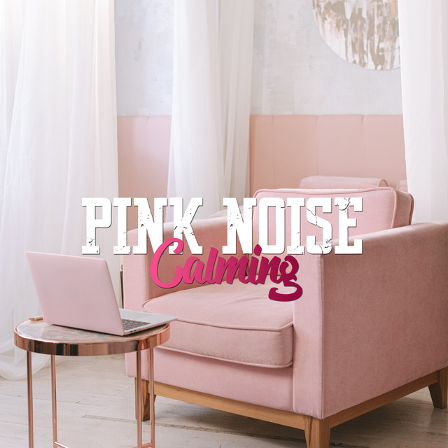 Pink Noise: Calming cover art