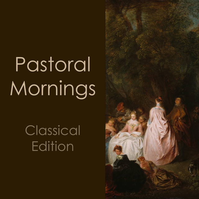 "Pastoral Mornings: Classical Edition"