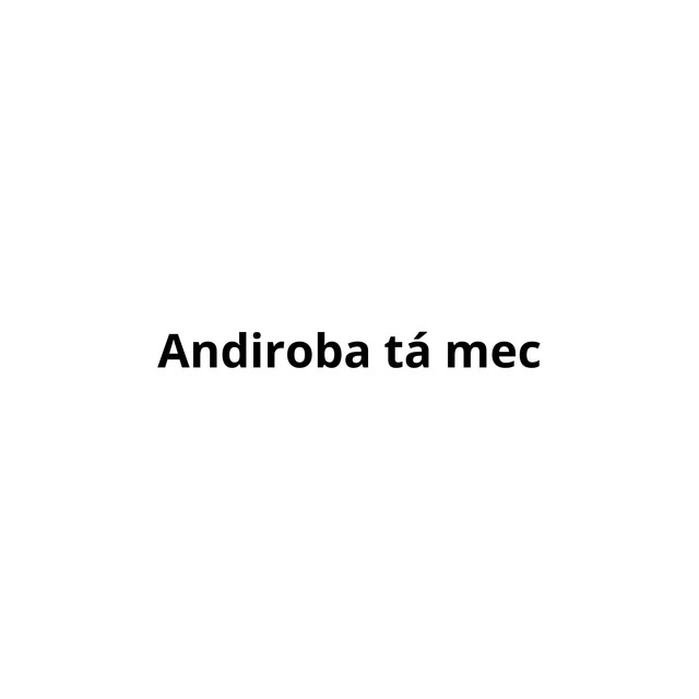 Andiroba tá mec