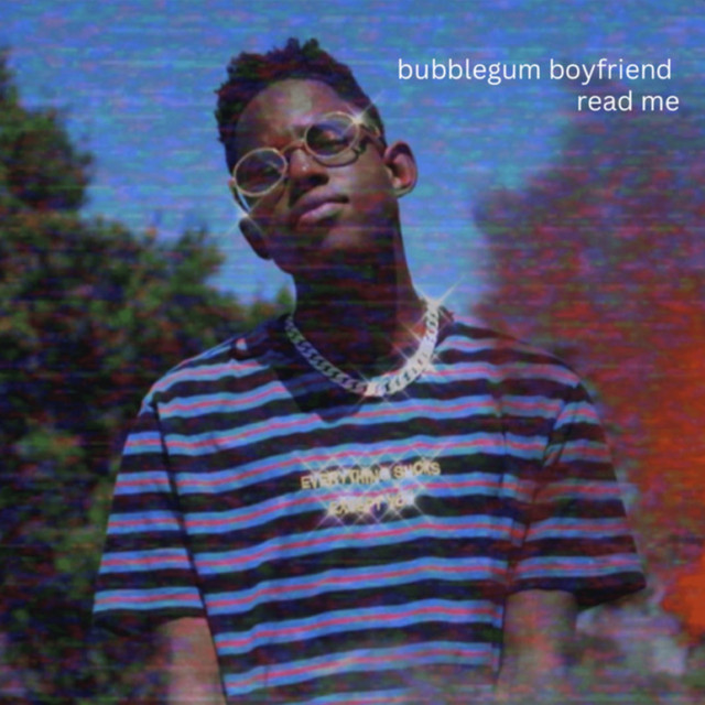 Bubblegum Boyfriend – Read Me