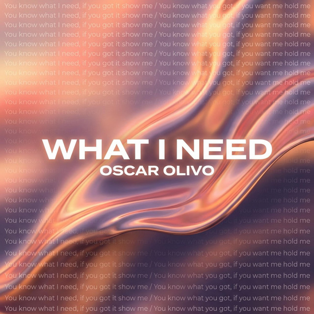 What I Need