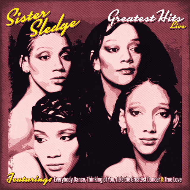 Sister Sledge Greatest Hits Live - Compilation by Sister Sledge