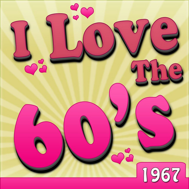 I Love The 60's - 1967 cover