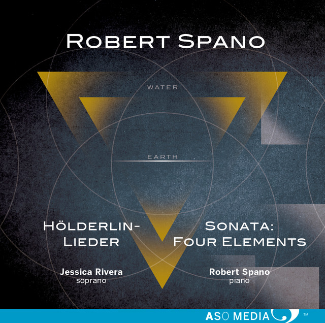 Robert Spano: Hölderlin-Lieder & Piano Sonata "Four Elements"