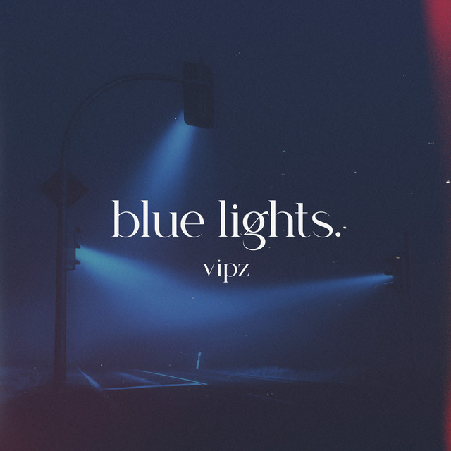 Blue Lights - Single by Vipz | Spotify