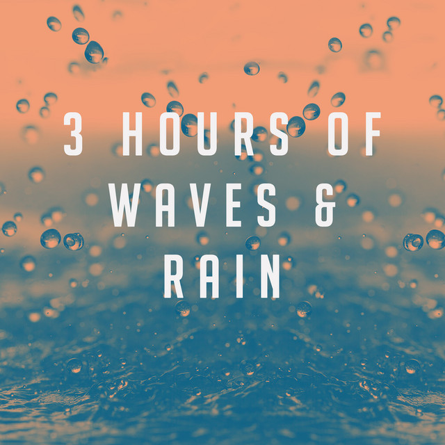 3 hours of Waves & Rain cover art